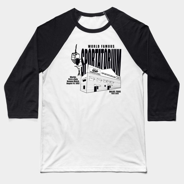 World Famous Sportatorium & The Worlds 1st & Only Bungee Match Baseball T-Shirt by ChazTaylor713